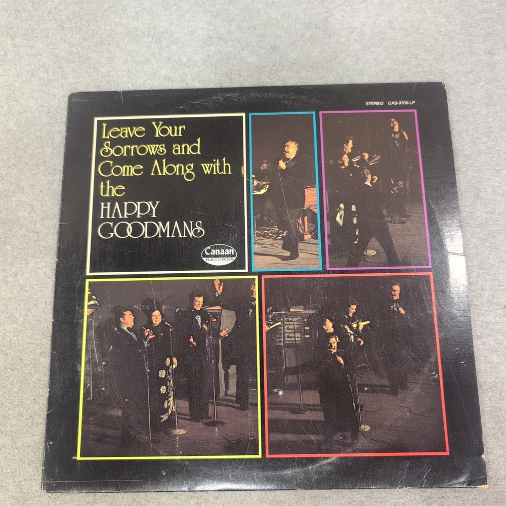 The Happy Goodmans Leave Your Sorrows Vinyl LP Canaan CAS-9706-LP Gospel 1972